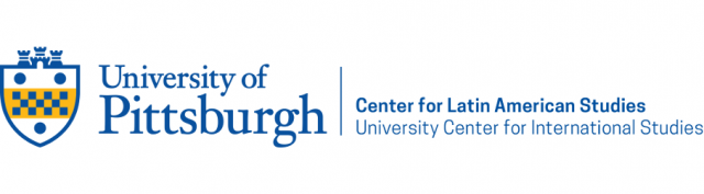 Center for Latin American Studies<br/>University Center for International Studies<br/>University of Pittsburgh