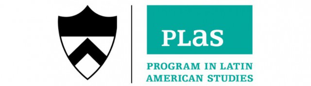 Princeton University | Program in Latin American Studies